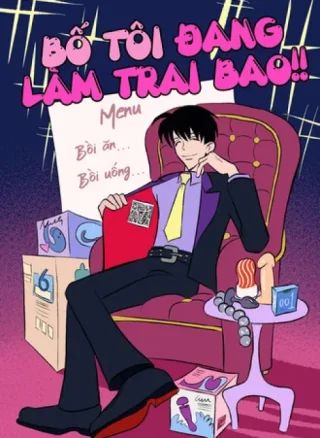 Bố Tôi Làm Trai Bao