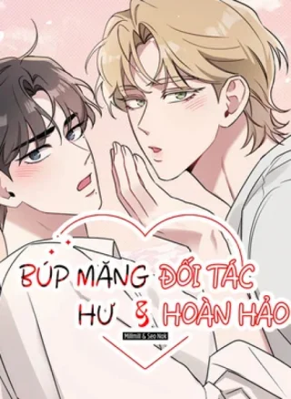 Búp Măng Hư Và Đối Tác Hoàn Hảo