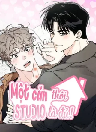 Một Căn Studio Thôi Là Đủ!