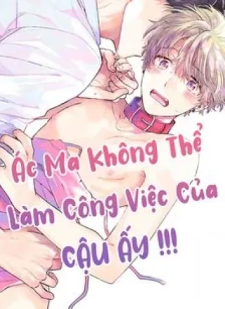 Ác Ma Không Thể Làm Công Việc Của Cậu Ấy