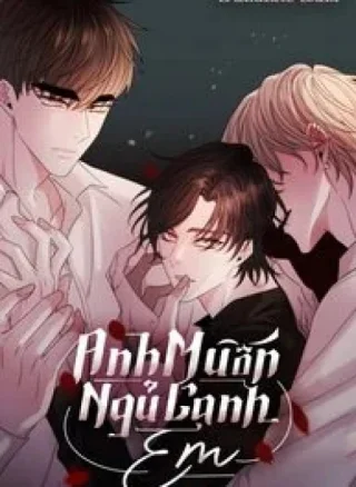 Anh Muốn Ngủ Cạnh Em