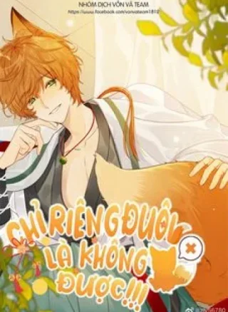 Chỉ Riêng Đuôi Là Không Được!!!