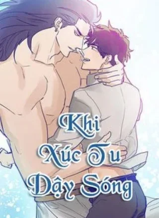 KHI XÚC TU DẬY SÓNG