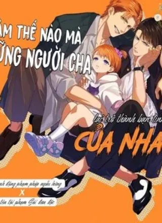 Làm Thế Nào Mà Những Người Cha Lại Trở Thành Bạn Tình Của Nhau