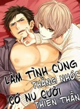 Làm Tình Với Thằng Nhóc Có Nụ Cười Thiên Thần