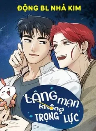 LÃNG MẠN KHÔNG TRỌNG LỰC