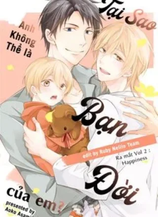 Tại Sao Anh Không Thể Là Bạn Đời Của Em? (Vol2)